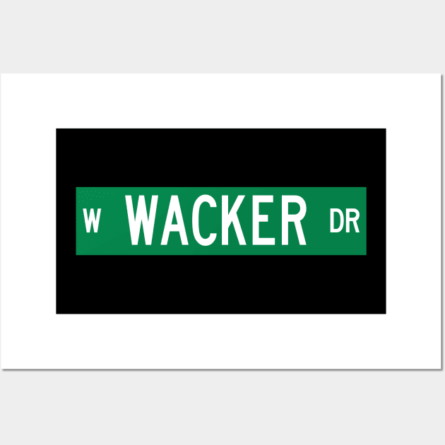 Wacker Drive - Chicago street sign Wall Art by BodinStreet